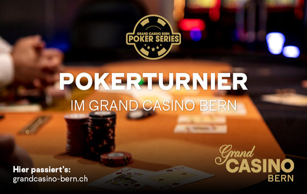 Grand Casino Bern: Nächstes Turnier am 04. August Monatsturnier